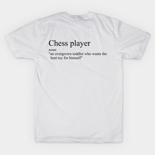 Funny definition of a chess player by Mayathebeezzz